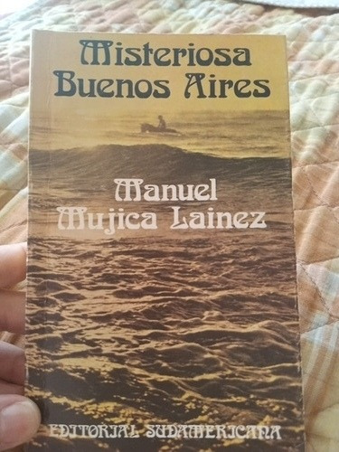 Misteriosa Buenos Aires. Manuel Mujica Láinez