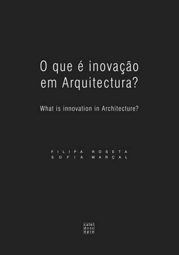 Libro O Que È Inovação Em Arquitectura? - Roseta, Filipa/