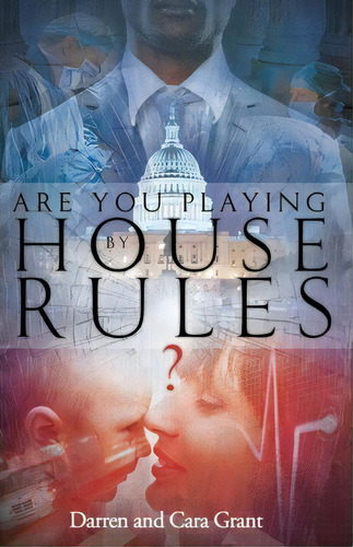 Are You Playing By House Rules?, De Darren Grant. Editorial 21st Century Press, Tapa Blanda En Inglés