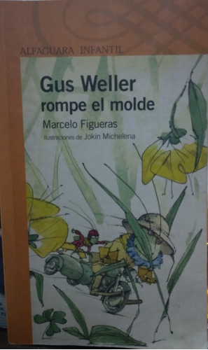 Gus Weller Rompe El Molde-marcelo Figueras
