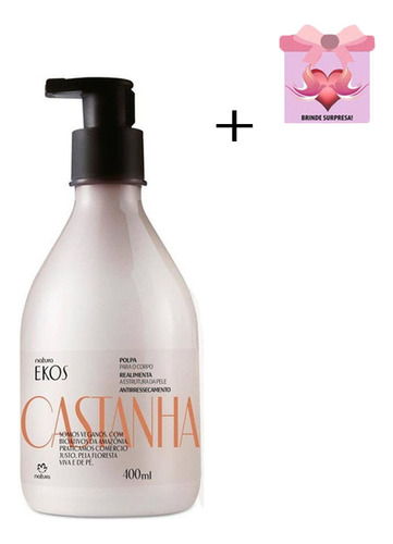 Hidratante Natura Ekos Castanha Corporal 400ml + Brinde