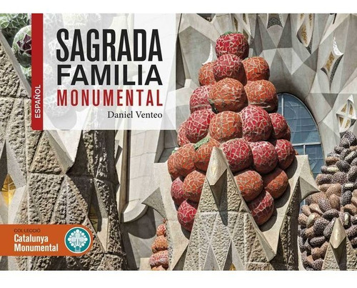 Sagrada Familia Monumental, de Venteo Meléndrez, Daniel. Editorial EDITORIAL EFADoS SL, tapa dura en español