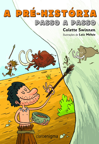 A pré-história passo a passo, de Swinnen, Colette. Editora Schwarcz SA, capa mole em português, 2014