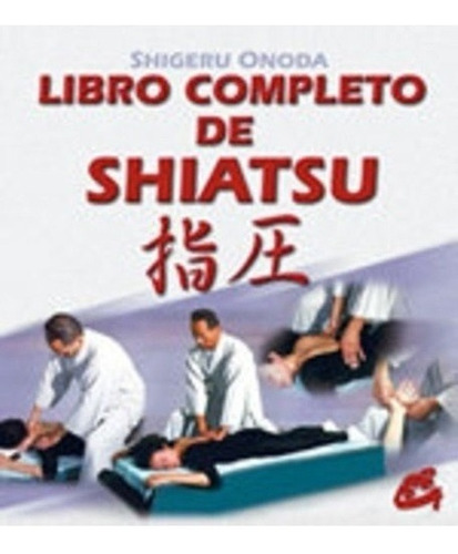 Libro - Libropleto De Shiatsu - Onoda, Shigeru