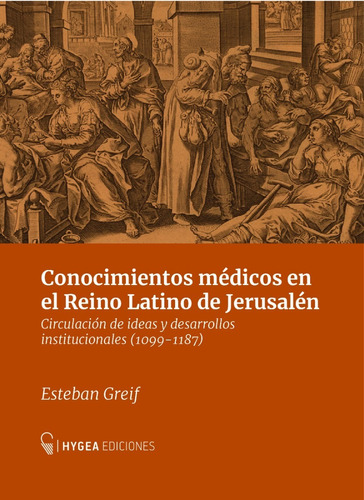 Conocimientos Médicos En El Reino Latino De Jerusalén, Greif
