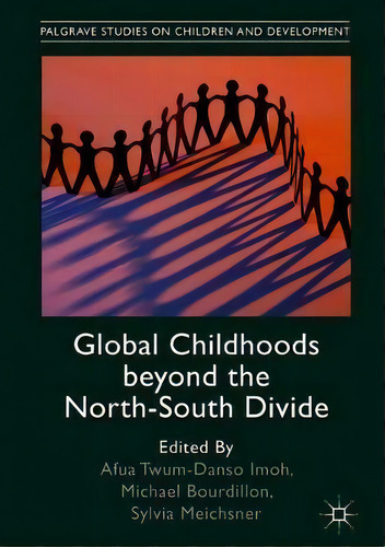 Global Childhoods Beyond The North-south Divide, De Afua Twum-danso Imoh. Editorial Springer International Publishing Ag, Tapa Dura En Inglés