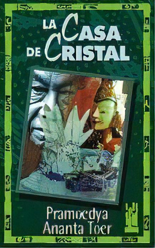 La Casa De Cristal, De Ananta Toer, Pramoedya. Editorial Txalaparta, S.l. En Español