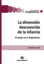 Comprar La Dimension Desconocida De La Infancia
