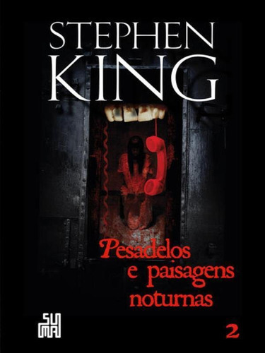 Pesadelos E Paisagens Noturnas - Vol. Ii, De King, Stephen. Editora Suma De Letras, Capa Mole, Edição 1ª Edição - 2011 Em Português