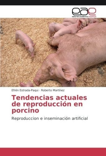 Tendencias Actuales De Reproduccion En Porcino: Reproduccion