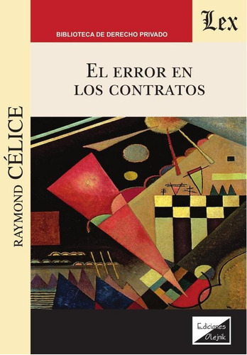 ERROR EN LOS CONTRATOS, EL, de RAYMOND CELICE. Editorial EDICIONES OLEJNIK, tapa blanda en español