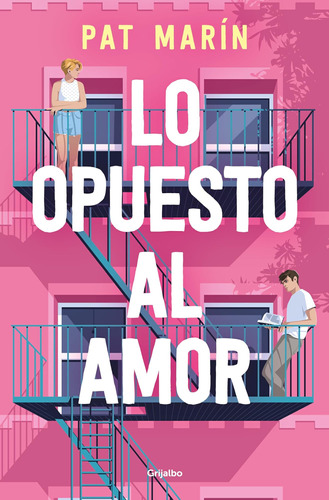 Libro: Lo Opuesto Al Amor The Opposite Of Love (spanish Edit