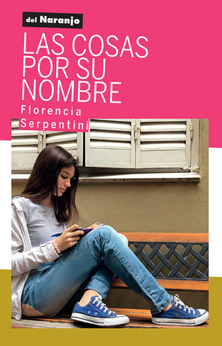 Las Cosas Por Su Nombre - Serpentini, Florencia