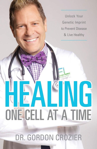 Libro Healing One Cell At A Time: Unlock Genetic En Ingles