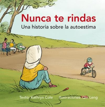 Nunca Te Rindas. Una Historia Sobre La Autoestima / Pd. - Co