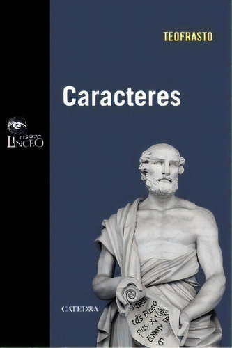 Caracteres, De Teofrasto. Editorial Ediciones Cátedra, Tapa Blanda En Español