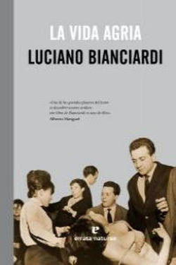 Libro La Vida Agriade Bianciardi, Luciano