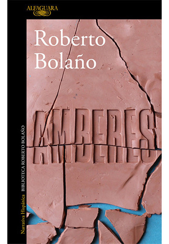 Amberes, De Bolaño, Roberto. Editorial Alfaguara, Tapa Blanda En Español