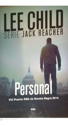 Personal. Lee Child. Serie Jack Reacher.