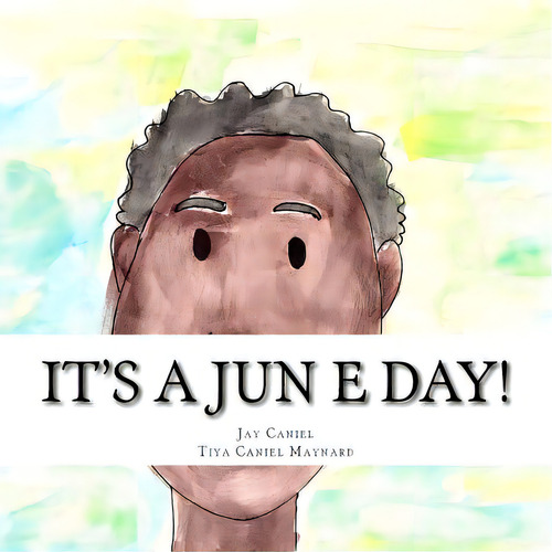 It's A Jun E Day!, De Maynard, Tiya Caniel. Editorial Lightning Source Inc, Tapa Blanda En Inglés