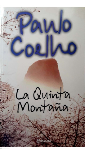 La Quinta Montaña Paulo Coelho Planeta Nuevo *
