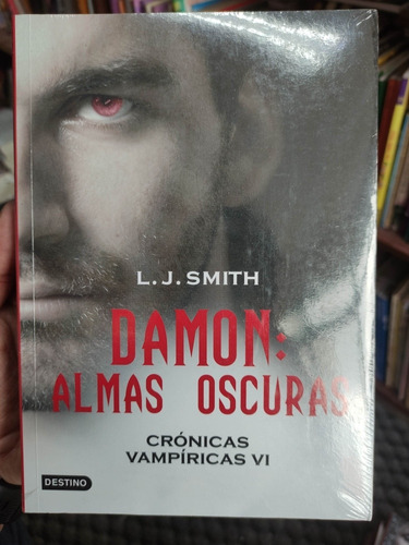 Crónicas Vampiricas Vi - Damon Almas Oscuras - L.j. Smith 
