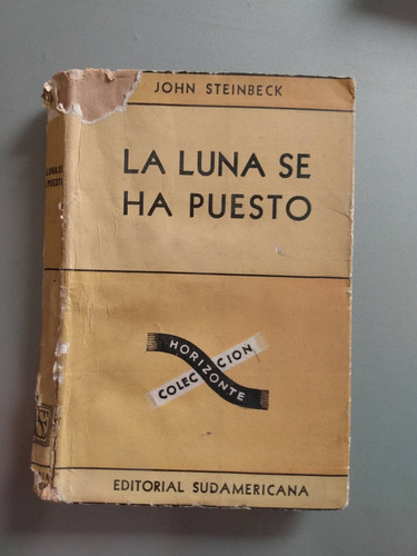 John Steinbeck - La Luna Se Ha Puesto - Sudamericana 1952