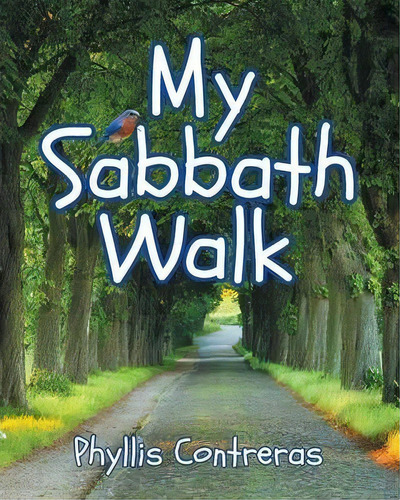 My Sabbath Walk, De Phyllis M Treras. Editorial Teach Services Inc, Tapa Blanda En Inglés