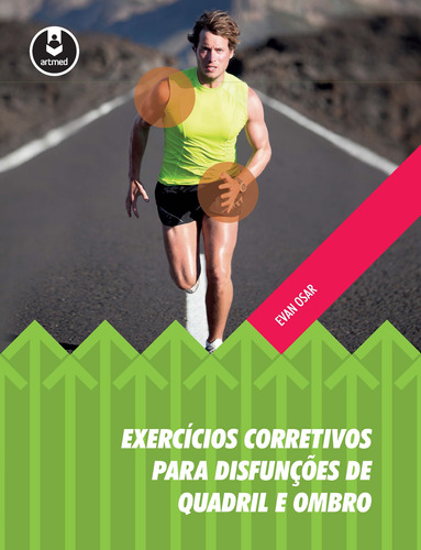 Exercícios Corretivos para Disfunções de Quadril e Ombro, de Osar, Evan. Artmed Editora Ltda., capa mole em português, 2017