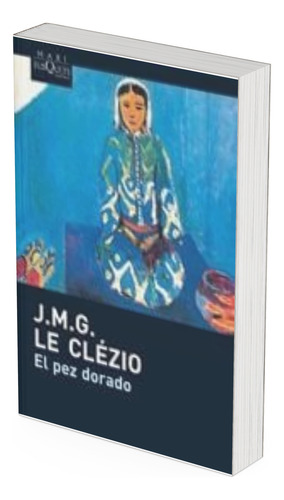 El Pez Dorado De J. M. G. Le Clézio - Tusquets