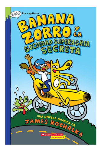 Livro: Banana Zorro E A Sociedade Secreta Supersour (banana)