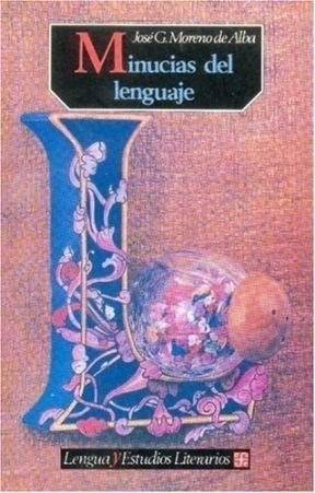 Minucias Del Lenguaje (coleccion Lengua Y Estudios Literari