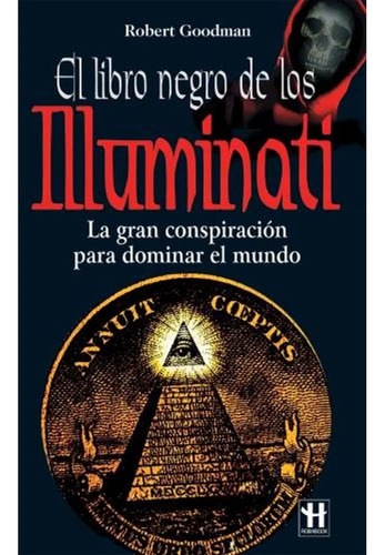 El Libro Negro De Los Illuminati - Goodman Robert (libro)