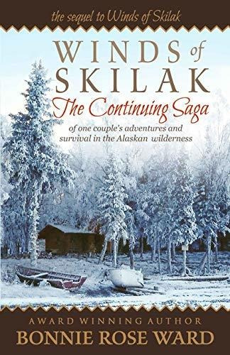 Book : Winds Of Skilak The Continuing Saga Of One Couples..