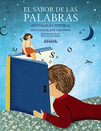 El Sabor De Las Palabras: Antologia Poetica Seleccion De Jos