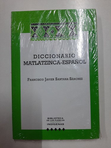 Diccionario Matlatzinca - Español. Francisco Javier Santana