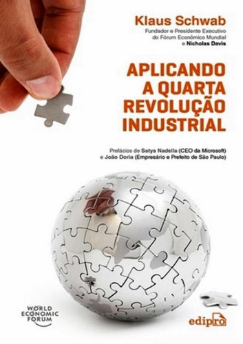 Aplicando A Quarta Revolução Industrial, De Klaus Schwab, Nicholas Davis. Editora Edipro Em Português
