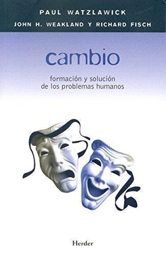 Cambio- Formacion Y Solucion De Los Problemas Humanos - Watz