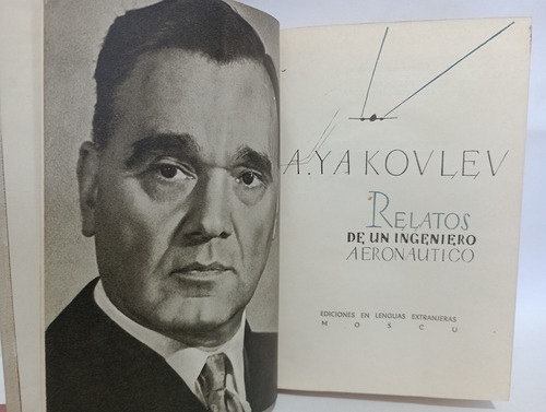 Relatos De Un Ingeniero Aeronautico A. Yakovlev (Usado)