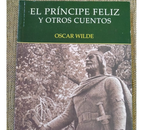 El Principe Feliz Y Otros Cuentos - Oscar Wilde - Libertador