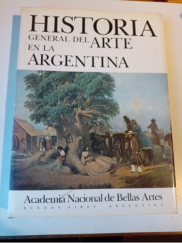 Historia General Del Arte En La Argentina Tomo 3