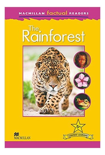 The Rainforest - Macmillan Factual Readers 5+