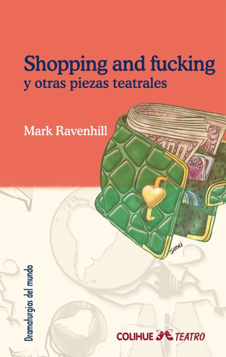 Shopping And Fucking Y Otras Piezas Teatrales - Mark Ravenhi