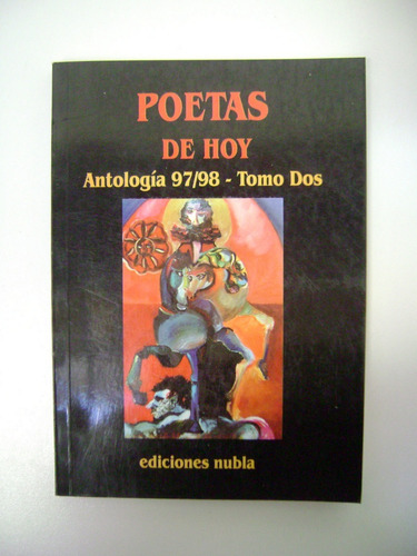 Poetas De Hoy Antologia 97 98 Tomo Dos Nubla Boedo Capital