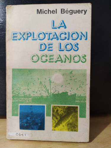 La Explotación De Los Océanos Michel Béguery