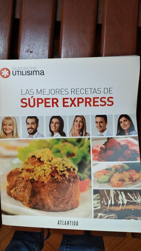 Las Mejores Recetas Super Express De Utilisima