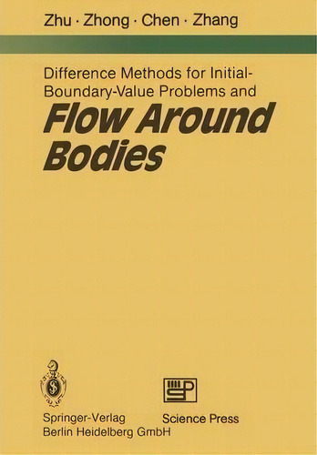 Difference Methods For Initial-boundary-value Problems And Flow Around Bodies, De You-lan Zhu. Editorial Springer Verlag Berlin Heidelberg Gmbh Co Kg, Tapa Blanda En Inglés