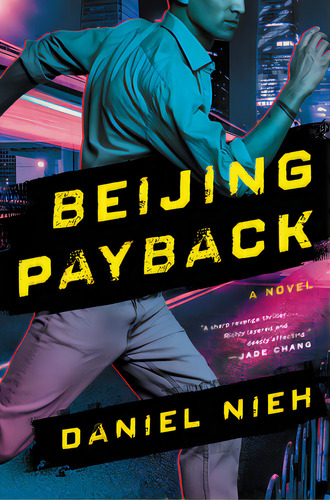 Beijing Payback, De Nieh, Daniel. Editorial Ecco Pr, Tapa Blanda En Inglés