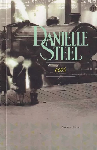 Ecos, De Danielle Steel. Editorial Sudamericana En Español, 2020