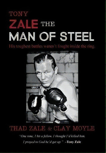 Tony Zale : The Man Of Steel, De Thad Zale. Editorial Win By Ko Publications, Tapa Dura En Inglés